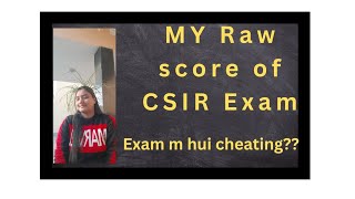 My Raw Score of CSIR Exam Exam m hui cheating😔 csir govtjobs [upl. by Krasner]