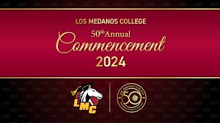 Los Medanos 2024 Commencement Ceremony [upl. by Sigfried713]