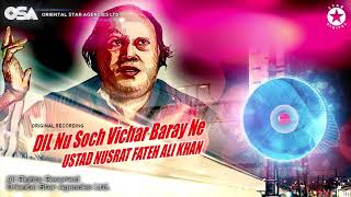 Dil Nu Soch Vichar Baray Ne  Nusrat Fateh Ali Khan  official HD video  OSA Worldwide [upl. by Ramos103]