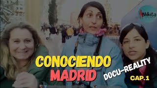 CONOCIENDO MADRID  CAP 1  DOCUREALITY  TOUR JUNTO A NUESTRA AMIGA MADRILEÑA NURIA [upl. by Anawyt209]