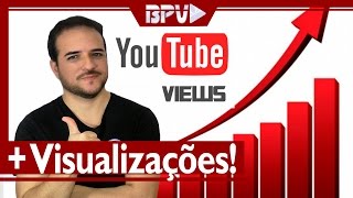 Como AUMENTAR MUITO as Visualizações do SEU CANAL [upl. by Rednasela372]