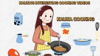 KAUKA COOKING [upl. by Cortie]