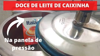 DOCE DE LEITE DE CAIXINHA NA PANELA DE PRESSÃO DA CERTO [upl. by Eninej]