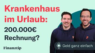 200000€ Krankenhausrechnung aus dem Urlaub  Geld ganz einfach [upl. by Enyalb]