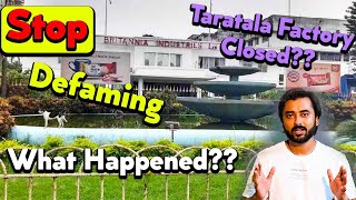 What Actually Happened With BRITANNIA TARATALA FACTORY Kolkata Why Did It Closed Ep 340 [upl. by Eiramanad]