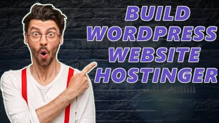 How To Build A WordPress Website With Hostinger 2024 🔥  WordPress Tutorial [upl. by Vanthe166]