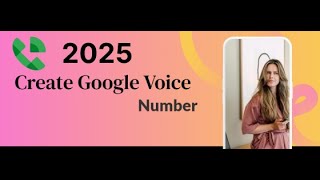 Expert Tips Creating Your Google Voice Number Made Easy 2025  Without Living In USA [upl. by Neleb]