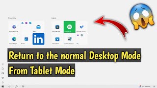 How To Return to the Normal Desktop Mode From Tablet Mode [upl. by Claman]