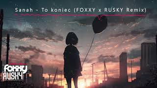 Sanah  To koniec FOXXY aka 90BANGERZ amp RUSKY REMIX [upl. by Ayouqes]