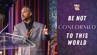 Be Not Conformed To This World  Sermon Only [upl. by Hewes]