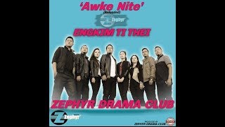 Awke nite Engkim ti thei  Zephyr Drama Club [upl. by Colan258]