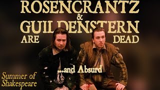 Rosencrantz and Guildenstern are Dead and Absurd  Summer of Shakespeare Fan Pick 3 [upl. by Skees]