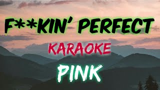 FKIN PERFECT  PINK KARAOKE VERSION [upl. by Lilias]