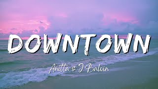 Anitta amp J Balvin  Downtown LyricsLetra [upl. by Atinal]