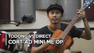 Review Guitar Cort AD Mini ME OP  Bagus Mana Todong vs Direct [upl. by Elysee]