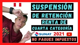 💥 COMO HACER LA SUSPENSION DE RETENCION 💻 RENTA DE CUARTA CATEGORIA 2021💰 ⭐️ TUTORIAL SUNAT 2021 ⭐️ [upl. by Noivert529]