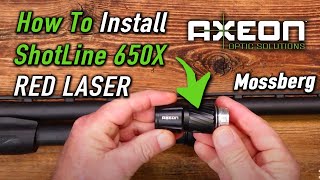 How To Install Axeon Optics ShotLine 650X Red Laser on Mossberg [upl. by Netsuj]