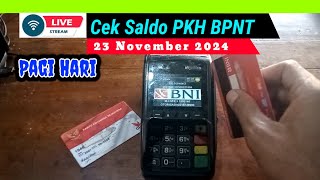 Live Cek Saldo BPNT PKH Pagi Hari ini 23 November 2024 [upl. by Furie55]