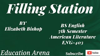 Filling Station By Elizabeth Bishop  Summary Explained in Urdu 7th Semester  ENG403  BSEnglish [upl. by Icram475]