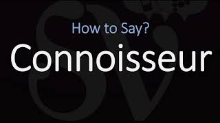 How to Pronounce Connoisseur  British American French Pronunciation [upl. by Welford]