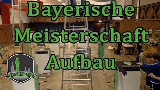 Bayerische Meisterschaft 2017 Aufbau [upl. by Ain]