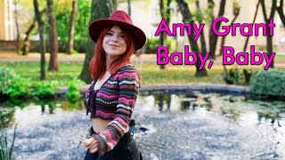 Amy Grant  Baby Baby by Andreea Munteanu [upl. by Stephen865]