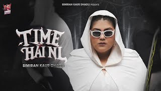 Time Hai Ni Official Video  Simiran Kaur Dhadli  New Punjabi song 2024 [upl. by Holloway93]