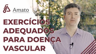 Exercicios para doença vascular Dr Amato explica [upl. by Renelle]