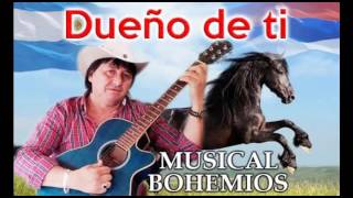 Dueño de ti  Musical Bohemios [upl. by Mcgraw]