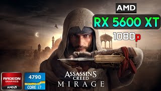 Assassins Creed Mirage  RX 5600 XT 6GB  I7 4790  1080p HIgh [upl. by Pathe13]