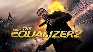 The Equalizer 2 Movie 2018  Denzel Washington  Pedro Pascal  Review amp Facts [upl. by Brodeur589]