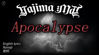 Yajima Mai  Apocalypse English lyrics Romaji [upl. by Dex484]