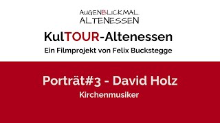 David Holz  Kirchenmusiker in der Geimeinde AltenessenKarnap [upl. by Ameg727]