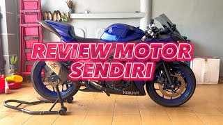 AKU SUDAH REVIEW MOTOR SENDIRI R25 [upl. by Atronna]