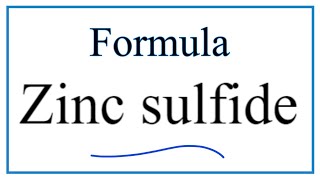 How to Write the Formula for Zinc sulfide ZnS [upl. by Neu776]