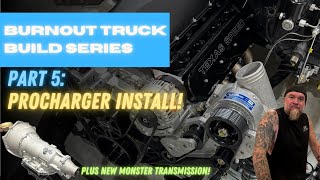 Burnout Truck Build Series Part 5 Procharger and Monster Transmission Install On C10 Burnout Truck [upl. by Ecirad]