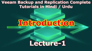 veeam backup and replication tutorial hindi  Intro  Lec 1 [upl. by Maria]