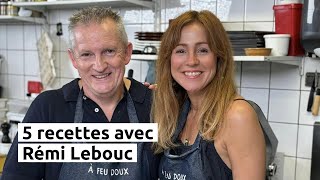 5 recettes avec Rémi Lebouc 2024 [upl. by Teerprah]