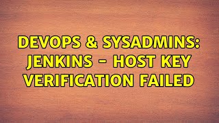 DevOps amp SysAdmins Jenkins  Host key verification failed [upl. by Gonzalez]