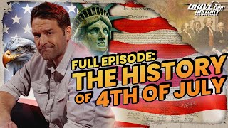 The History of Independence Day 4th of July  FULL EPISODE  Drive Thru History with Dave Stotts [upl. by Mirak]