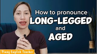 Pronunciation of LEGGED and AGED  Pinay English Teacher [upl. by Hareenum]