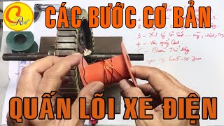 Các bước quấn lõi xe điện  Xem xong ai cũng làm được [upl. by Nesnaj548]