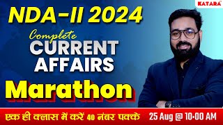 NDAII 2024 COMPLETE CURRENT AFFAIRS MARATHON COMPLETE CURRENT AFFAIRS 2024  NDA CURRENT AFFAIRS [upl. by Alrick]