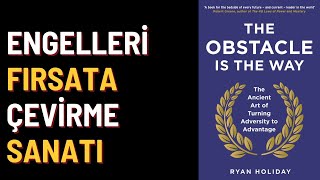 Kitap Özeti Obstacle Is THE WAY Ryan Holiday [upl. by Aihsenad354]