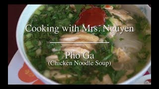 How to Make Pho Ga Chicken Noodle Soup Cooking With Mrs Nguyen [upl. by Aicul798]