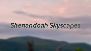 Shenandoah Skyscapes in the summer [upl. by Mckale]