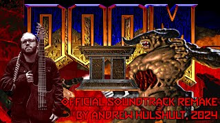 Doom II  Official Soundtrack Remake by Andrew Hulshult IDDQD [upl. by Manup]