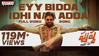 Eyy Bidda Idhi Naa Adda Full Video Song Pushpa Songs Telugu Allu Arjun Rashmika DSP Nakash Aziz [upl. by Cartan]