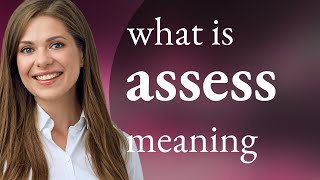 Assess — ASSESS meaning [upl. by Christa308]