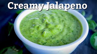 EASY Creamy Jalapeno Sauce Recipe  How To Make THE BEST Green Jalapeno Cilantro Sauce [upl. by Kelula]